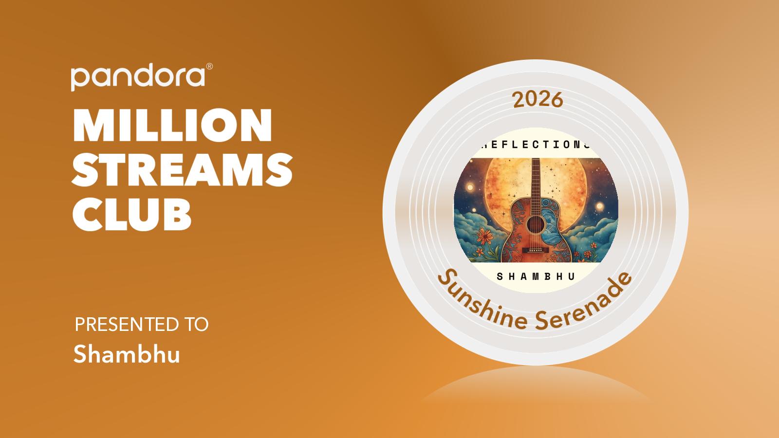 Pandora Million Streams Club — Sunshine Serenade