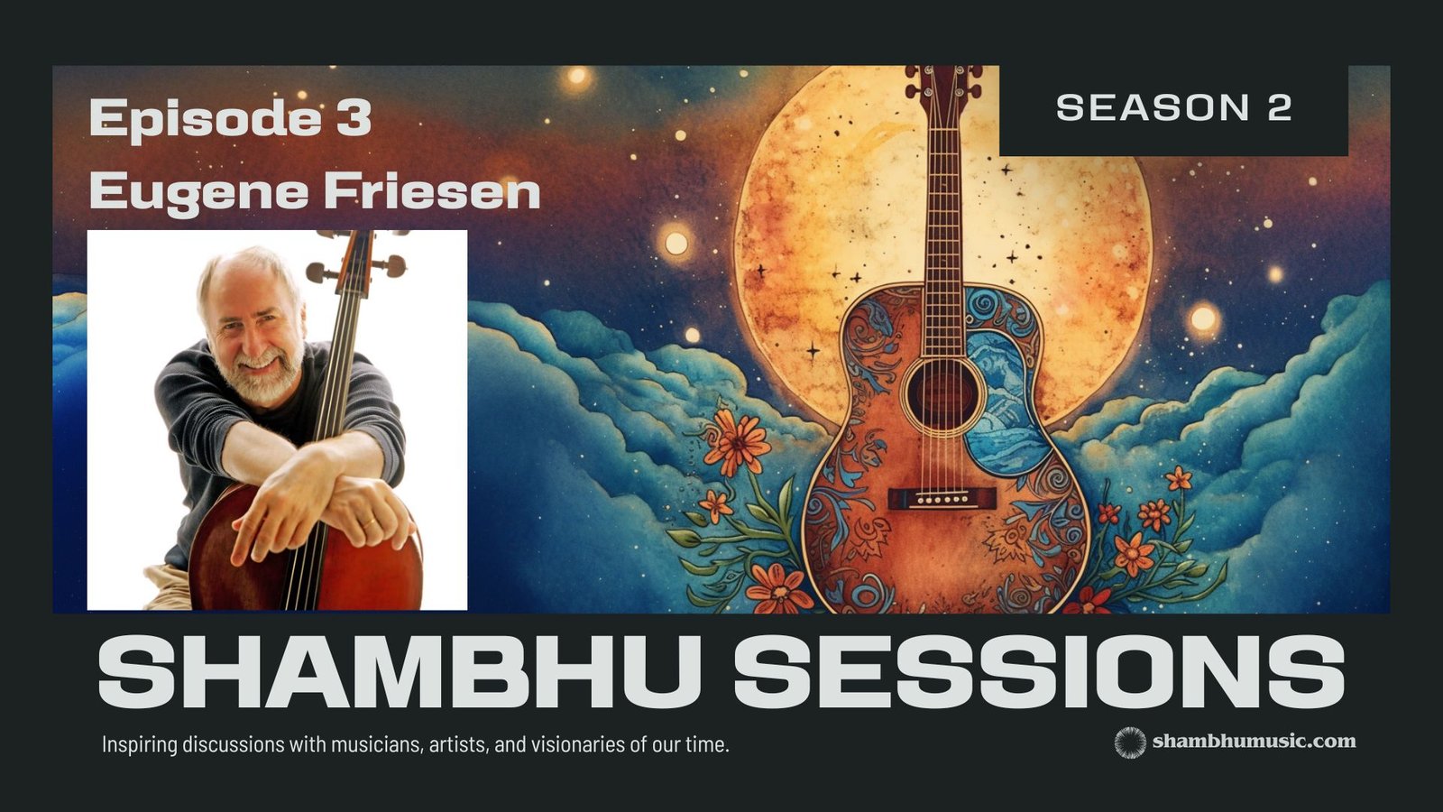The Art of Musical Improvisation: A Conversation with Eugene Friesen